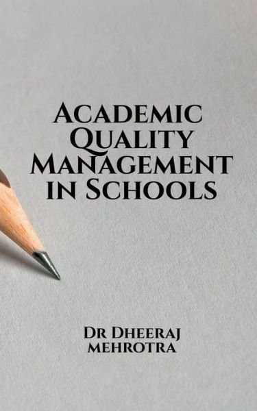 Cover for Dheeraj Mehrotra · Academic Quality Management in Schools (Paperback Book) (2022)