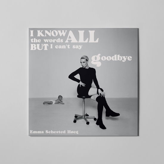 I Know All The Words But I Can't Say Goodbye - Emma Sehested Høeg - Music -  - 9953629405989 - October 11, 2024