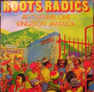 Cover for Roots Radics · Live at Channel One Kingston Jamaica (LP) (2022)