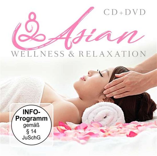 Asian Wellness & Relaxation - V/A - Musikk - ZYX - 0194111005990 - 23. oktober 2020