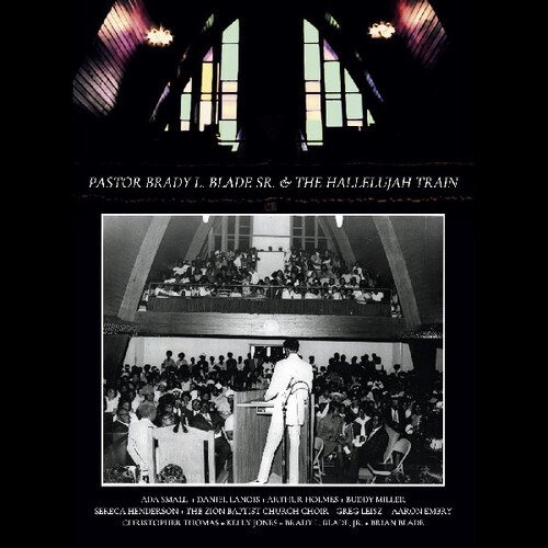 Cover for Pastor Brady L. Blade, Sr. &amp; The Hallelujah Train (CD) [Deluxe edition] (2024)