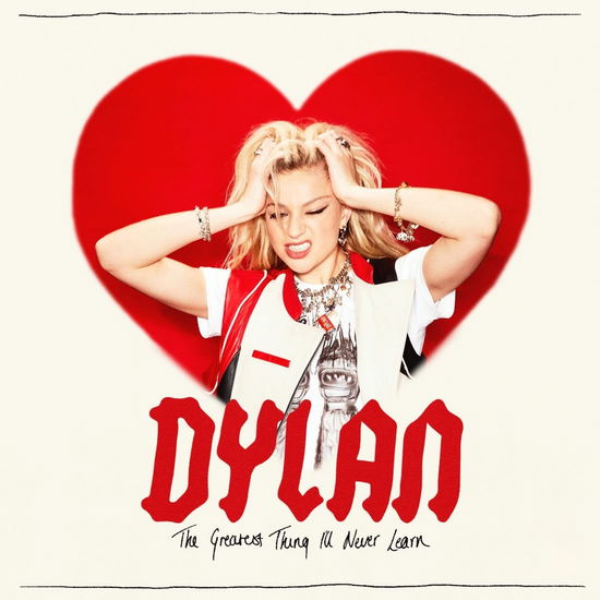 Greatest Thing I'll Never Learn - Dylan - Music - ISLAND - 0602448635990 - October 28, 2022