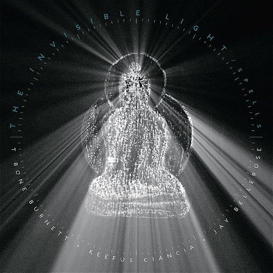 Cover for T Bone Burnett, Jay Bellerose, Keefus Ciancia · The Invisible Light: Spells (LP) (2022)