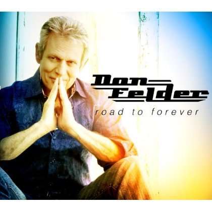 Cover for Don Felder · Road To Forever (CD) [Digipak] (2019)