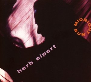 Midnight Sun - Herb Alpert - Muzyka - HERB ALPERT PRESENTS - 0814647020990 - 9 września 2016