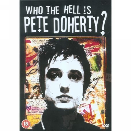 Pete Doherty - Who The F**K Is Pete Doherty? [Edizione: Regno Unito] - Pete Doherty - Filmes - IMAGE - 0828768177990 - 6 de maio de 2006