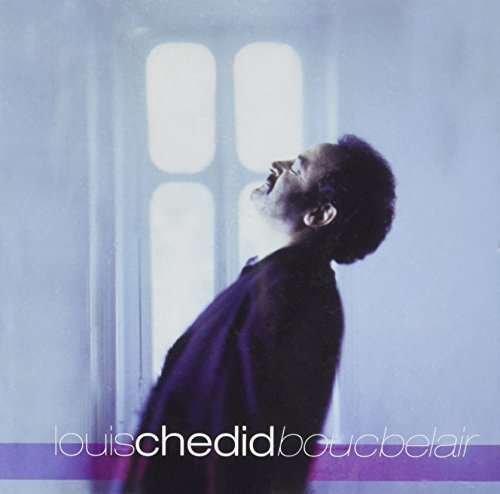 Cover for Louis Chedid · Boucbelair (CD) (2016)