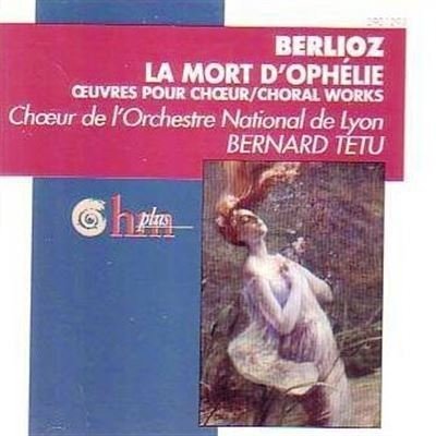 Cover for Hector Berlioz  · Morte D'Ophelia (CD)
