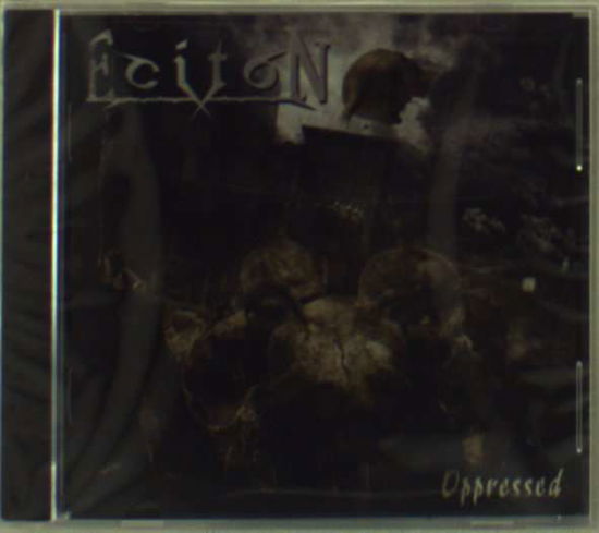 Cover for Eciton · Oppressed (CD) (2020)