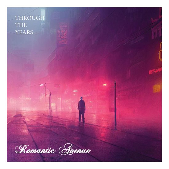 Cover for Romantic Avenue · Through The Years (CD) (2023)