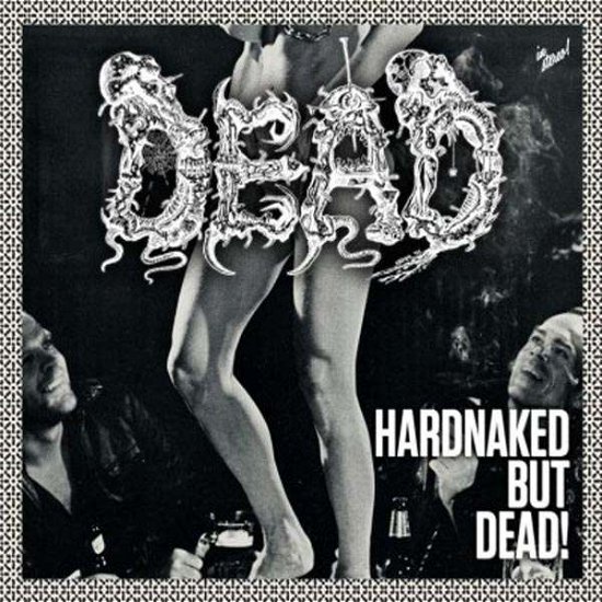 Cover for Dead · Hardnaked but Dead (LP) (2018)