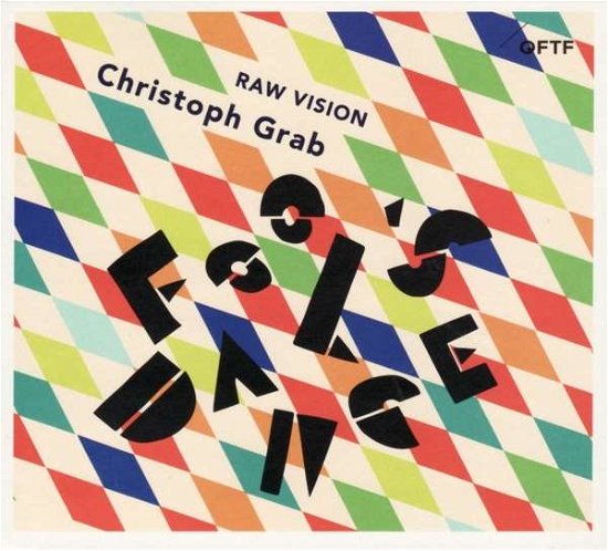 Christoph Grab & Ronny Graupe · Christoph Grab & Ronny Graupe - Fool's Dance (CD) (2018)