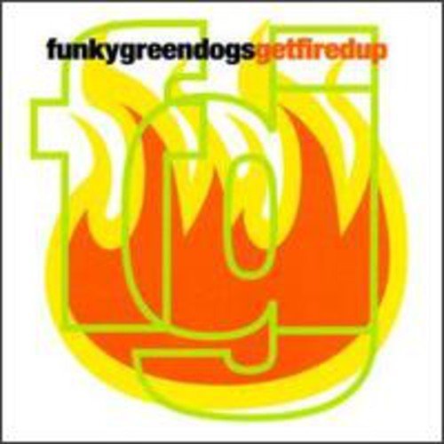 Cover for Funky Green Dogs · Get Fired Up (CD) (1999)