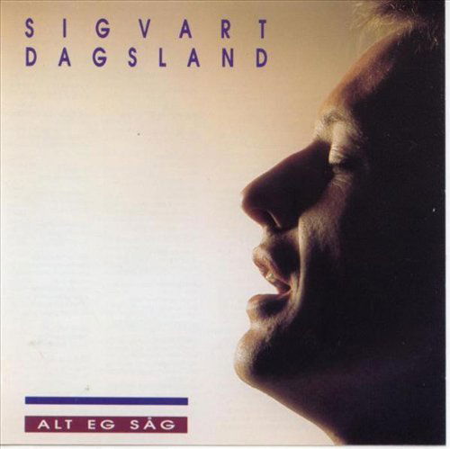 Alt Eg Såg - Dagsland Sigvart - Muzyka - Kkv - 7029971900990 - 17 listopada 1997