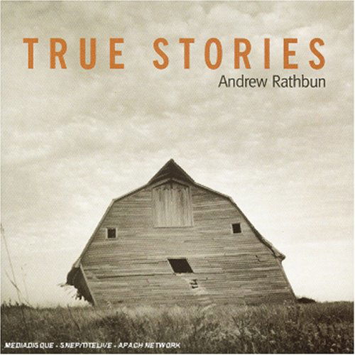 Cover for Andrew Rathbun · True Stories (CD) (2001)