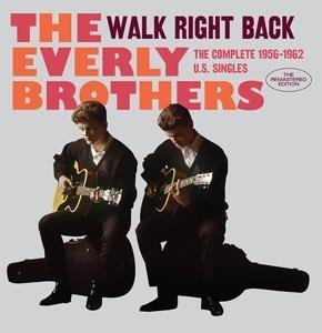 Walk Right Back. The Complete 1956-1962 U.S. Singles - Everly Brothers - Musik - HOO DOO RECORDS - 8436559462990 - 1. maj 2017