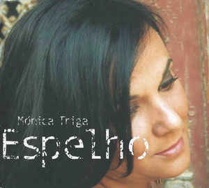 Monica Triga - Espelho - Monica Triga - Musik - COAST TO COAST - 8714691019990 - 3. februar 2011