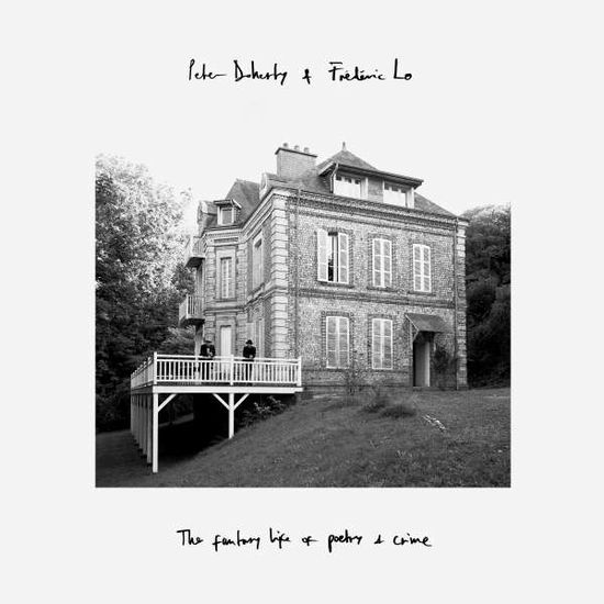 Cover for Peter Doherty &amp; Frederic Lo, Peter Doherty &amp; Frdric Lo · The Fantasy Life of Poetry &amp; Crime (CD) [Digipak] (2024)