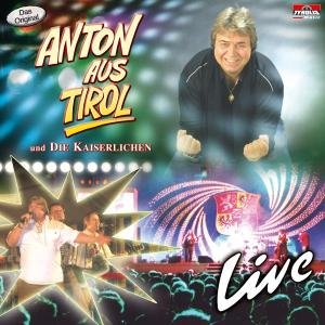 Live - Anton Aus Tirol Und Die Kaiserlichen - Muziek - TYROLIS - 9003549518990 - 15 september 2004