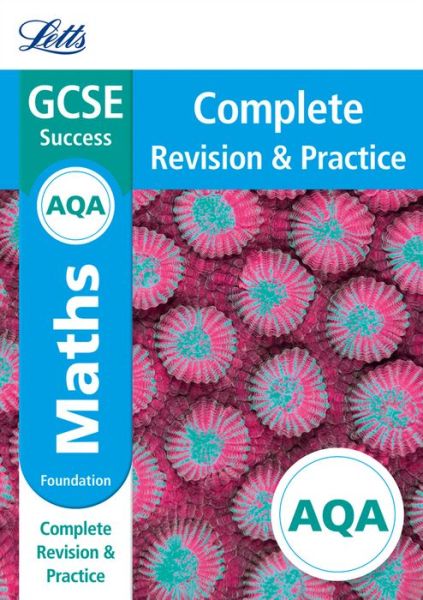 AQA GCSE 9-1 Maths Foundation Complete Revision & Practice - Letts GCSE 9-1 Revision Success - Letts GCSE - Książki - Letts Educational - 9780008246990 - 1 września 2017