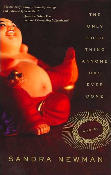 The Only Good Thing Anyone Has Ever Done: A Novel - Sandra Newman - Książki - HarperCollins - 9780060514990 - 15 czerwca 2004