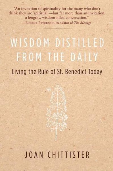 Cover for Joan Chittister · Wisdom Distilled from the Daily: Living the Rule of St. Benedict Today (Paperback Book) [Reprint edition] (2009)