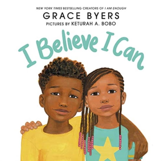 I Believe I Can - UK - Grace Byers - Livros - HarperCollins - 9780063159990 - 19 de outubro de 2021