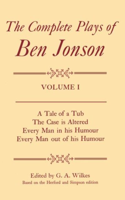 Cover for Ben Jonson · Complete Plays: I. A Tale of a Tub, The Case is Altered, Every Man in his Humour, Every Man out of his Humour - Complete Plays (Hardcover Book) (1981)