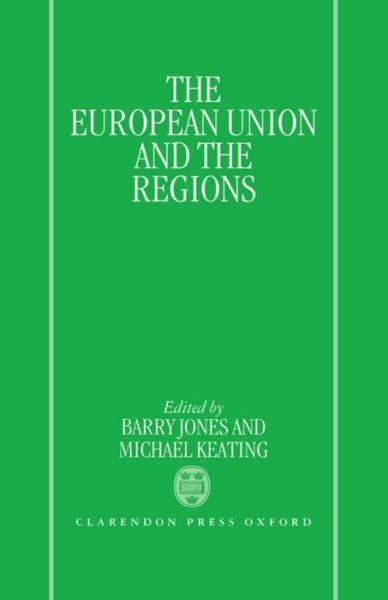 Cover for Keating Jones · The European Union and the Regions (Hardcover Book) (1995)