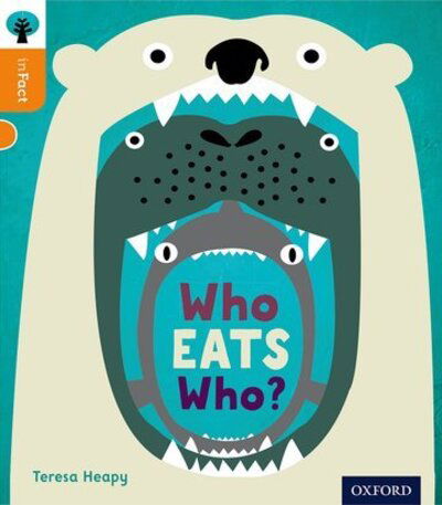 Cover for Teresa Heapy · Oxford Reading Tree inFact: Level 6: Who Eats Who? - Oxford Reading Tree inFact (Paperback Book) (2014)