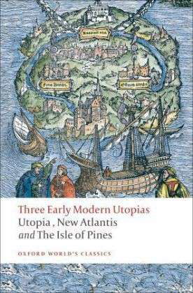 Cover for Thomas More · Three Early Modern Utopias: Thomas More: Utopia / Francis Bacon: New Atlantis / Henry Neville: The Isle of Pines - Oxford World's Classics (Taschenbuch) (2008)