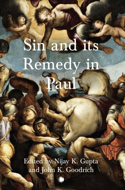 Sin and its Remedy in Paul - Nijay K. Gupta - Books - James Clarke & Co Ltd - 9780227177990 - August 25, 2022