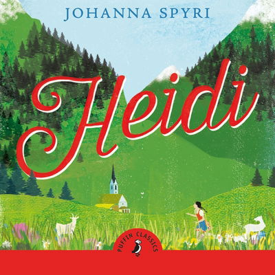 Heidi - Puffin Classics - Johanna Spyri - Äänikirja - Penguin Random House Children's UK - 9780241362990 - torstai 6. kesäkuuta 2019