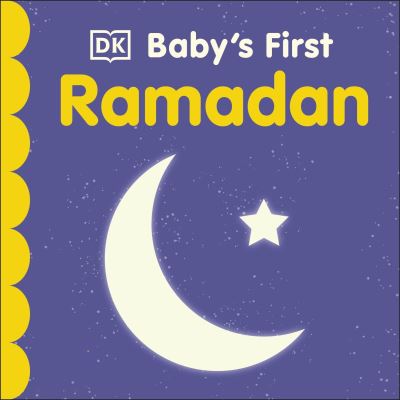 Baby's First Ramadan - Baby's First Holidays - Dk - Książki - Dorling Kindersley Ltd - 9780241458990 - 4 lutego 2021