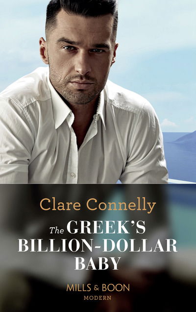 Cover for Clare Connelly · The Greek's Billion-Dollar Baby - Crazy Rich Greek Weddings (Paperback Book) (2019)