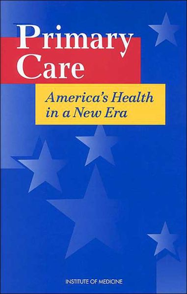 Cover for Institute of Medicine · Primary Care: America's Health in a New Era (Hardcover Book) (1996)