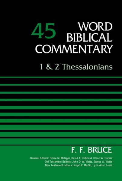 Cover for F. F. Bruce · 1 and 2 Thessalonians, Volume 45 - Word Biblical Commentary (Hardcover Book) (2015)