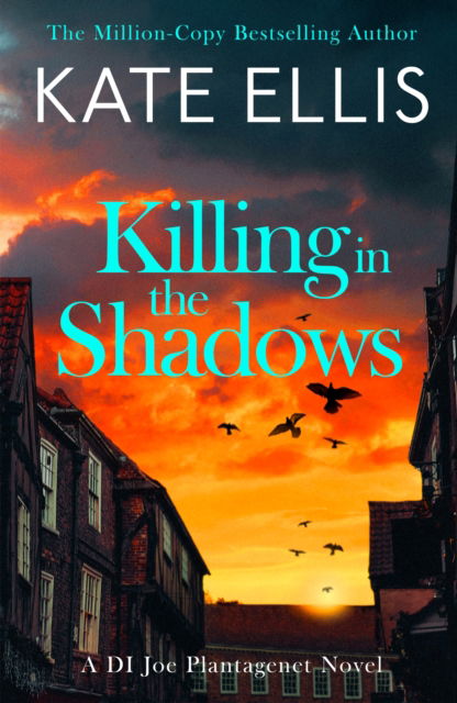 Cover for Kate Ellis · Killing in the Shadows: The brand new book in the DI Joe Plantagenet crime series - DI Joe Plantagenet (Hardcover Book) (2026)