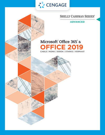 Shelly Cashman Series (R) Microsoft (R) Office 365 (R) & Office 2019 Advanced - Vermaat, Misty (Purdue University Calumet) - Livres - Cengage Learning, Inc - 9780357359990 - 29 juillet 2019