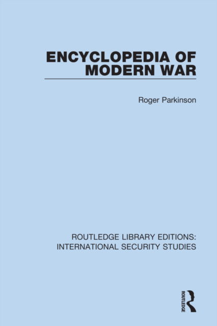 Cover for Roger Parkinson · Encyclopedia of Modern War - Routledge Library Editions: International Security Studies (Paperback Book) (2022)