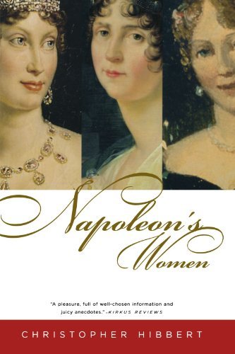 Napoleon's Women - Christopher Hibbert - Livros - WW Norton & Co - 9780393324990 - 10 de novembro de 2003