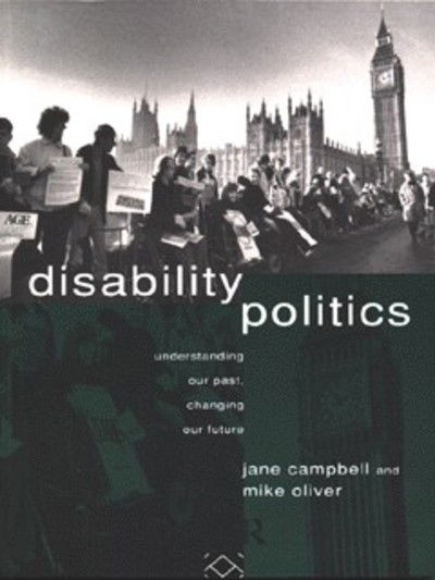 Cover for Jane Campbell · Disability Politics: Understanding Our Past, Changing Our Future (Paperback Book) (1996)