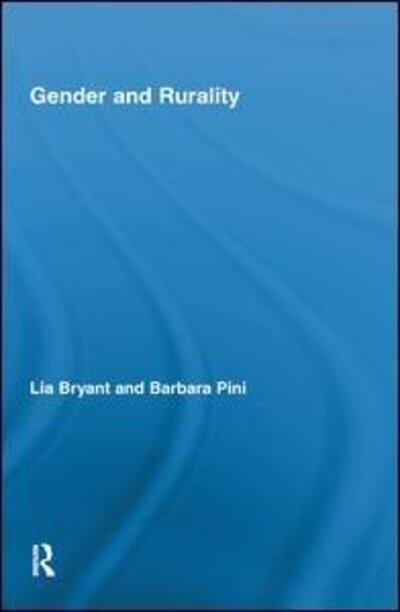 Cover for Lia Bryant · Gender and Rurality - Routledge International Studies of Women and Place (Hardcover bog) (2010)