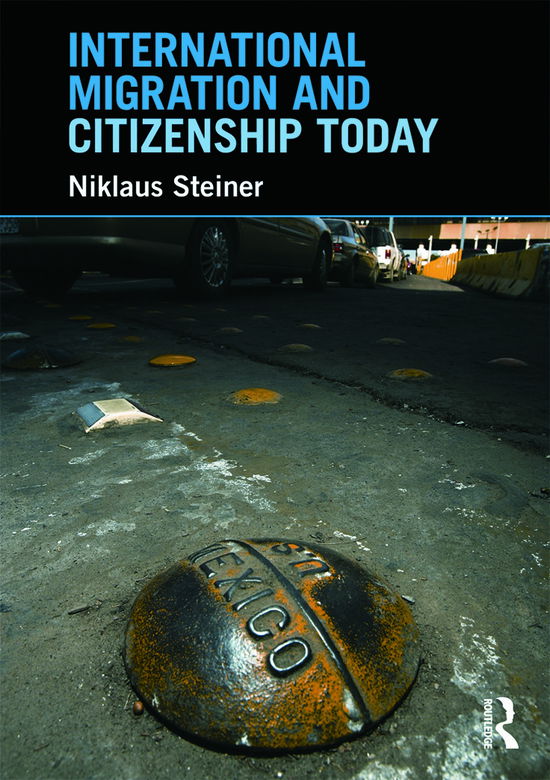 Cover for Niklaus Steiner · International Migration and Citizenship Today (Paperback Book) (2009)