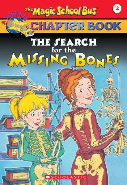 The Search for the Missing Bones (The Magic School Bus Chapter Book, No. 2) - Eva Moore - Bøker - Scholastic - 9780439107990 - 2000