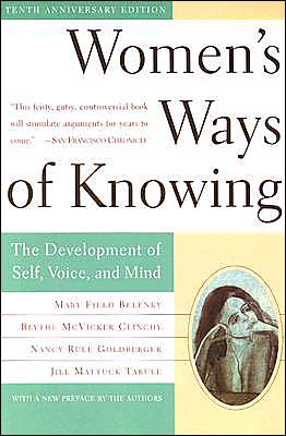 Cover for Blythe McVicker Clinchy · Women's Ways of Knowing: The Development of Self, Voice, and Mind 10th Anniversary Edition (Paperback Book) [10 Anniversary edition] (1997)