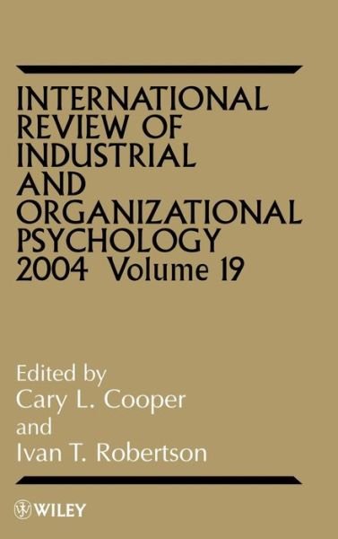 Cover for CL Cooper · International Review of Industrial and Organizational Psychology 2004, Volume 19 - International Review of Industrial and Organizational Psychology (Hardcover bog) [Volume 19 edition] (2003)