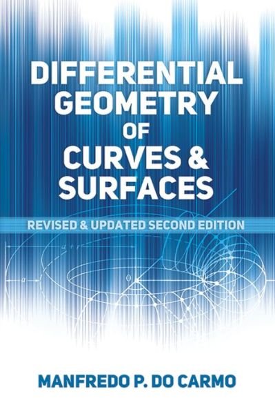 Cover for Manfredo P. Do Carmo · Differential Geometry of Curves and Surfaces: Second Edition (Paperback Book) [2 Revised edition] (2017)