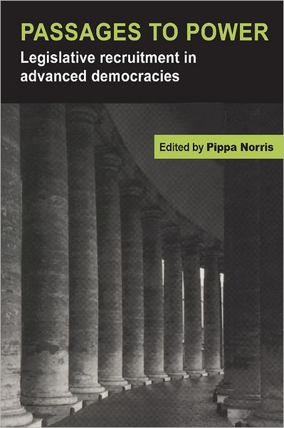 Cover for Pippa Norris · Passages to Power: Legislative Recruitment in Advanced Democracies (Hardcover Book) (1997)