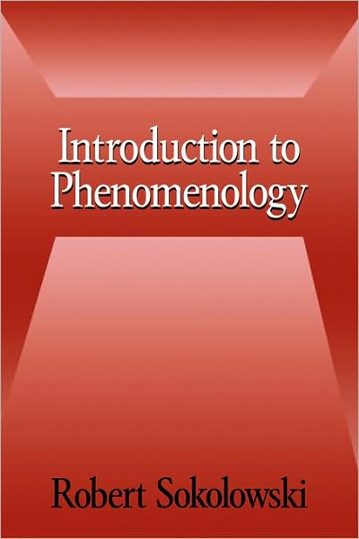 Cover for Sokolowski, Robert (Catholic University of America, Washington DC) · Introduction to Phenomenology (Hardcover Book) (1999)